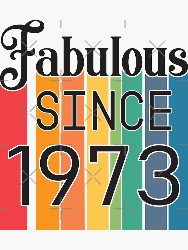 vintage-fabulous-since-1973-birthday-sticker-for-sale-by