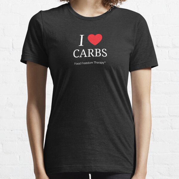 I Love Carbs Essential T-Shirt