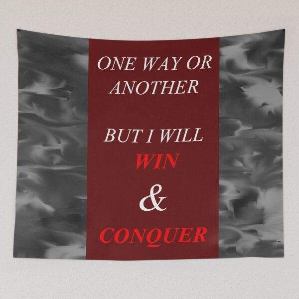 Item preview, One Way Or Another But I Will Win D57 designed and sold by SelfUpgrade.