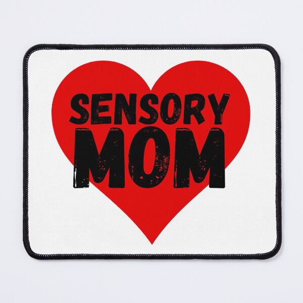 Item preview, sensory mom designed and sold by ronaldsonou.