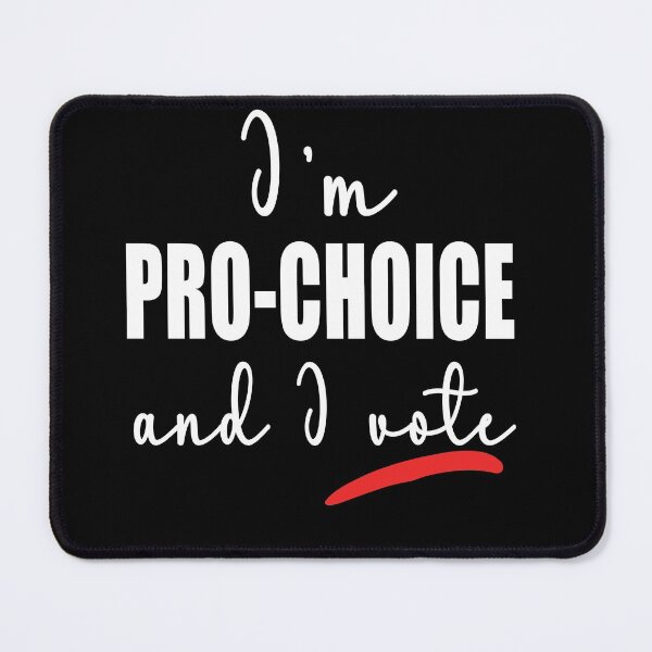 Item preview, I'm PRO CHOICE and I VOTE Womens Rights designed and sold by LoveAndDefiance.