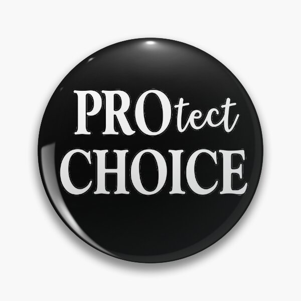 Item preview, PRO CHOICE Womens Rights Reproductive Rights Protect Choice designed and sold by LoveAndDefiance.