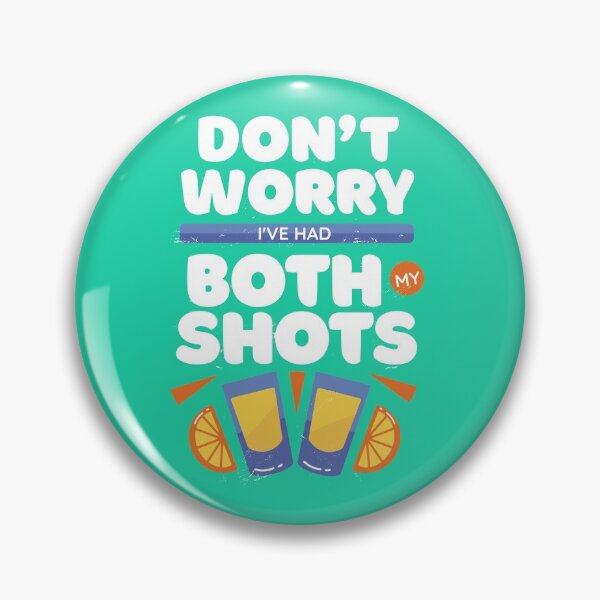 Item preview, DON'T WORRY I’VE HAD BOTH MY SHOTS worry designed and sold by Nadeengift.
