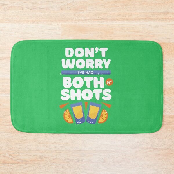 Item preview, DON'T WORRY I’VE HAD BOTH MY SHOTS worry designed and sold by Nadeengift.