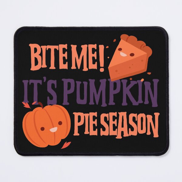 Item preview, Bite me! It´s pumpkin pie season designed and sold by AlexF90.