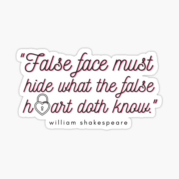 Item preview, False Face Must Hide What the False Heart Doth Know | Shakespeare Quote designed and sold by AthenianGarb.