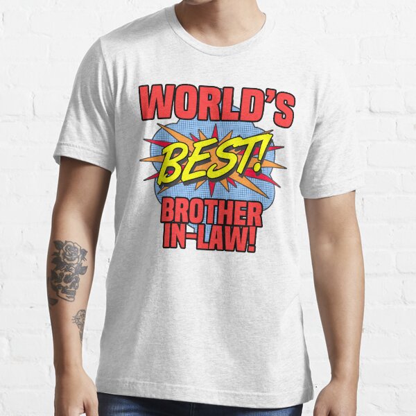 "World's Best BrotherInLaw" Tshirt for Sale by thepixelgarden
