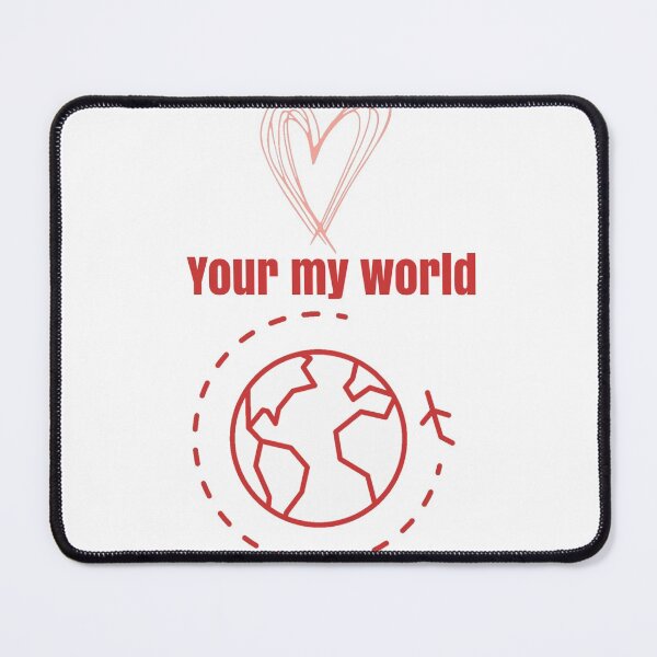 Item preview, Your my world  designed and sold by Tonyasartprints.