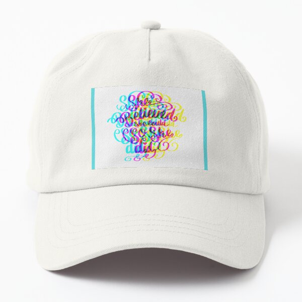 She Believed Dad Hat