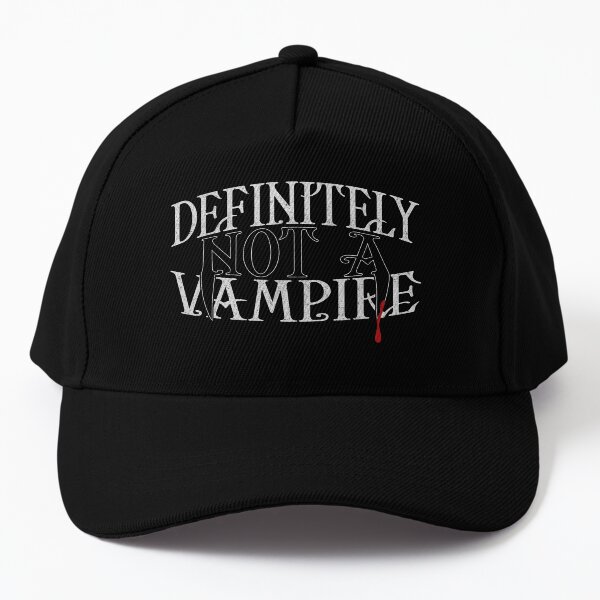 DEFINITELY NOT A VAMPIRE Baseball Cap