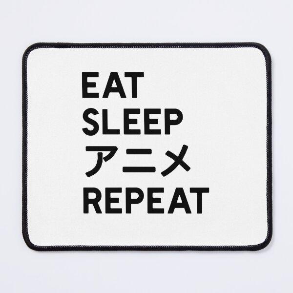 Item preview, EAT SLEEP ANIME (in katakana characters) REPEAT Meme designed and sold by starkle.