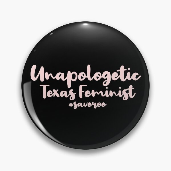 Item preview, Pro-Choice Unapologetic Texas Feminist Save Roe Human Rights designed and sold by JessieJune.