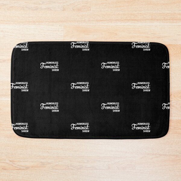 Item preview, Humorless Feminist Shrew designed and sold by Hawthorn Mineart.