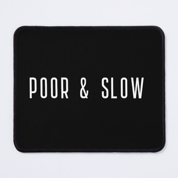 Item preview, Poor And Slow designed and sold by Wachi-A.