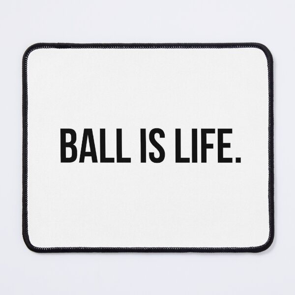 Item preview, BALL IS LIFE. designed and sold by ijdesigns.