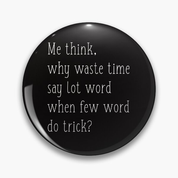 Item preview, Why Waste Time Say Lot Word When Few Word Do Trick Kevin Office Quote Office Fan  designed and sold by GRAPHICxBOMB.