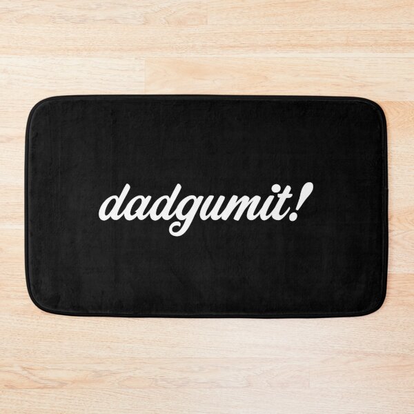 Item preview, dad gum it! designed and sold by gstrehlow2011.