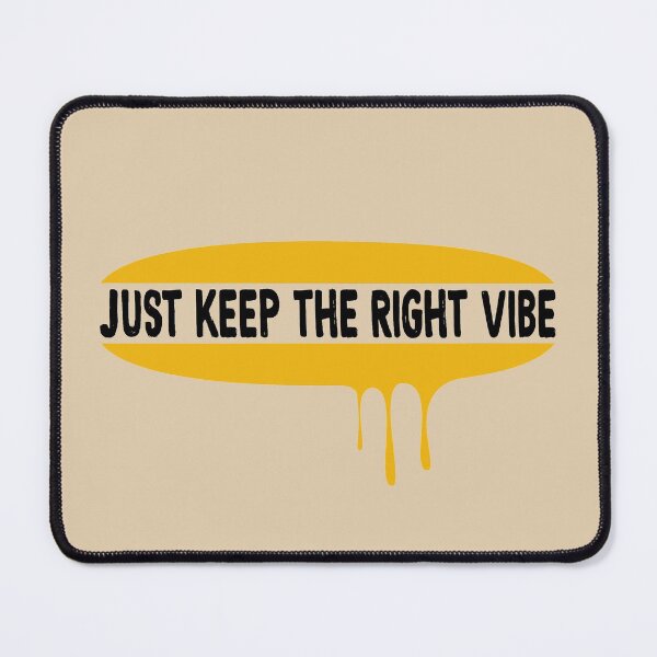 Item preview, Just Keep The Right Vibe designed and sold by EvilSheet.