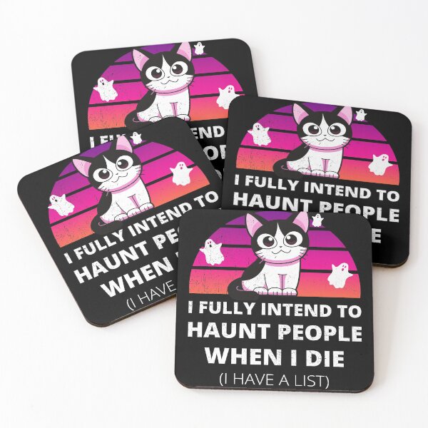 Item preview, Funny Cat I Fully Intend to Haunt People When I Die designed and sold by appareltolove.