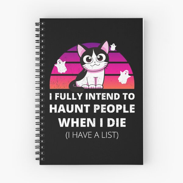 Item preview, Funny Cat I Fully Intend to Haunt People When I Die designed and sold by appareltolove.