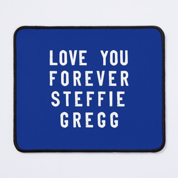 Item preview, LOVE YOU FOREVER STEFFIE GREGG designed and sold by Marie Schmidt.