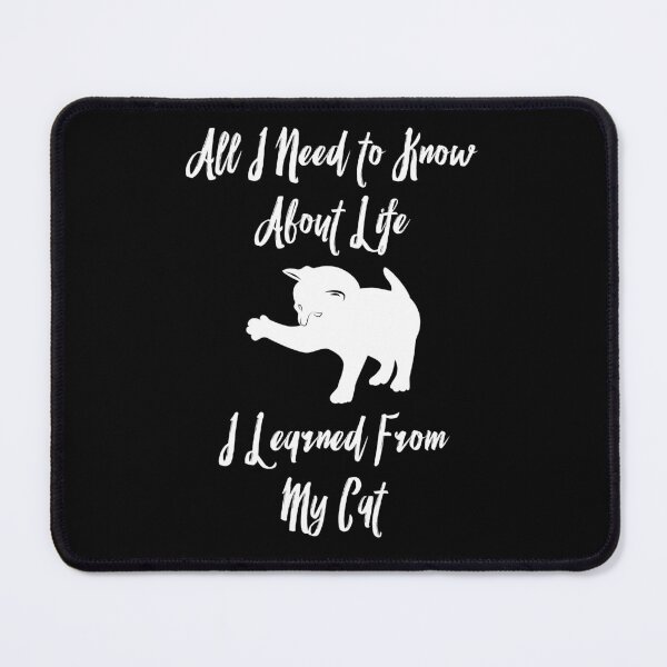 Item preview, All I Need to Know About Life I Learned from My Cat and One White Cat - Funny designed and sold by Vasabi88.