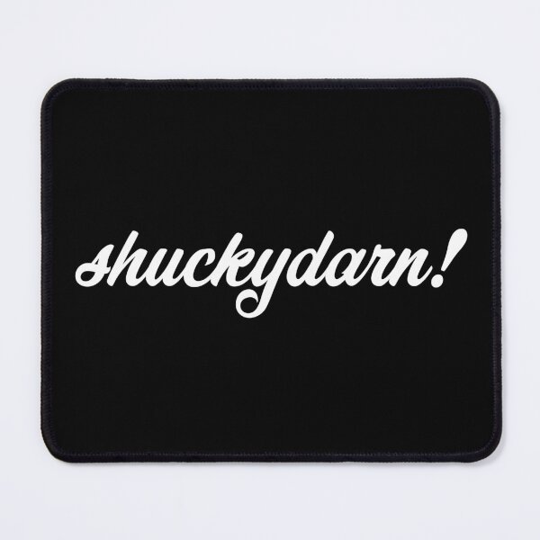 Item preview, shuckydarn! designed and sold by gstrehlow2011.