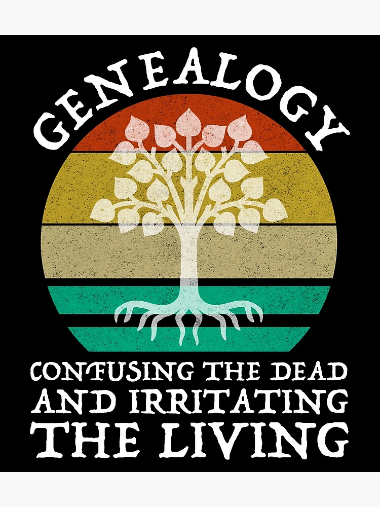 Genealogy Confuse The Dead Irritate The Living T-Shirt Genealogy Confuse The Dead Irritate The Living T-Shirt