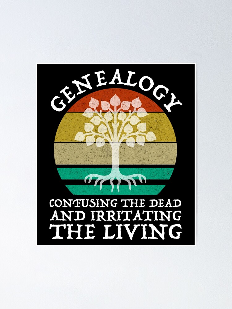 Genealogy Confuse The Dead Irritate The Living T-Shirt Genealogy Confuse The Dead Irritate The Living T-Shirt