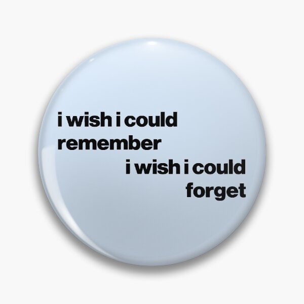 Item preview, i wish i could remember, i wish i could forget designed and sold by tvtakes.