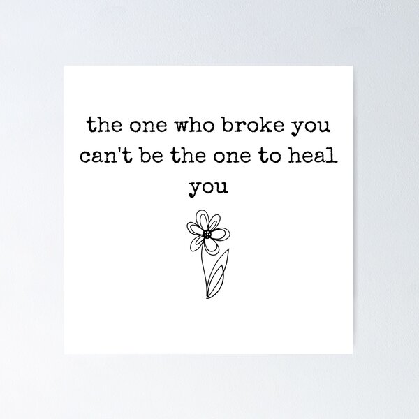 Item preview, the one who broke you designed and sold by Trisha Monroe.