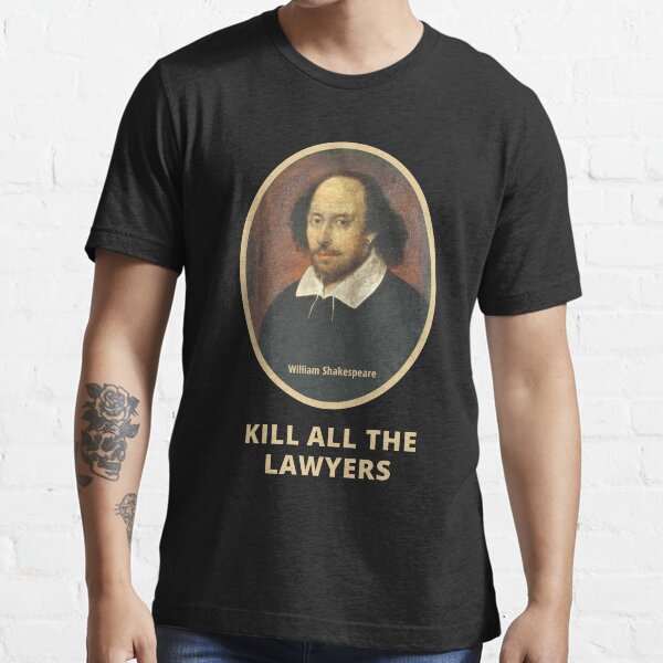 Shakespeare Lawyer Quote Essential T-Shirt