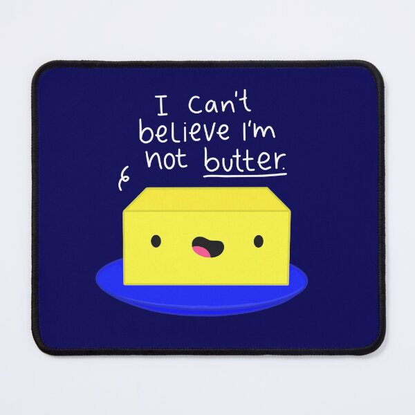 Item preview, I Can't Believe I'm Not Butter Funny Butter White Text designed and sold by SofiaSava01.