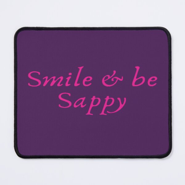 Item preview, Smile and be sappy designed and sold by DesignsByIC.