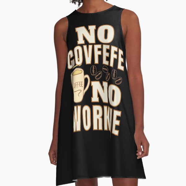 Item preview, No Covfefe No Workie: Coffee Pun designed and sold by Anna Chidiac.