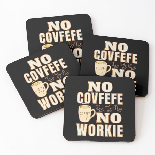 Item preview, No Covfefe No Workie: Coffee Pun designed and sold by ACC .