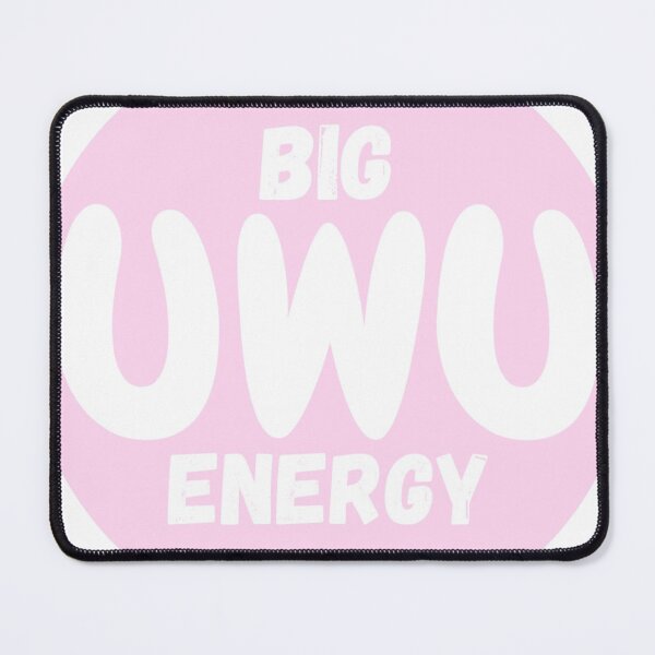 Item preview, Big UWU Energy designed and sold by lovelylavenderJ.