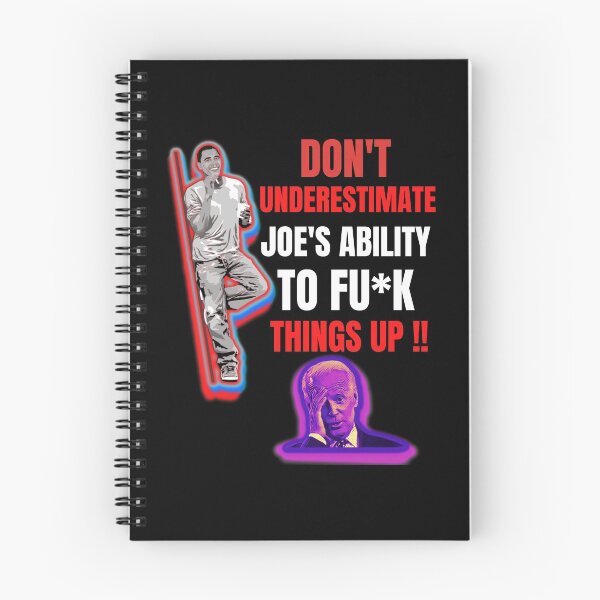Item preview, Dont Underestimate Joes Ability To Fuck Things Up Obama Quote designed and sold by WoodburyLake.