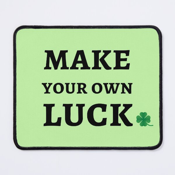 Item preview, Make Your Own Luck designed and sold by Lemon Pepper.