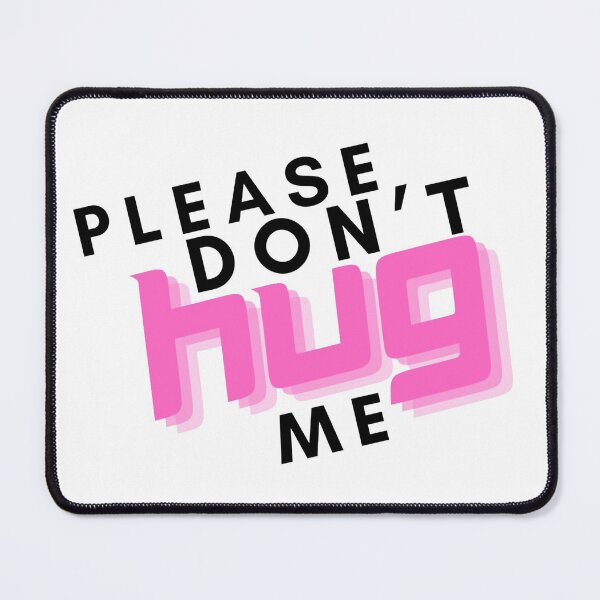 Item preview, Please Don't Hug Me designed and sold by lovelylavenderJ.