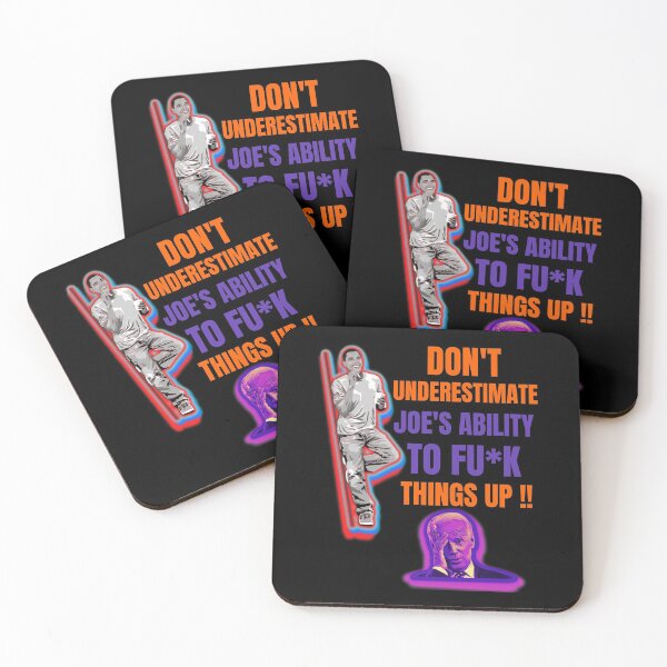 Item preview, Dont Underestimate Joes Ability To Fuck Things Up Obama Quote designed and sold by WoodburyLake.