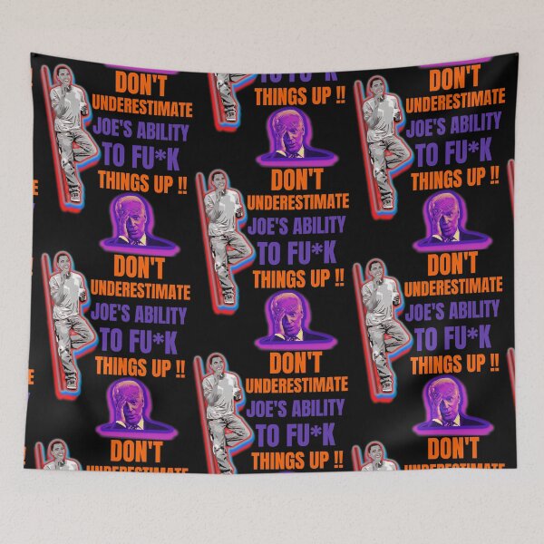 Item preview, Dont Underestimate Joes Ability To Fuck Things Up Obama Quote designed and sold by WoodburyLake.