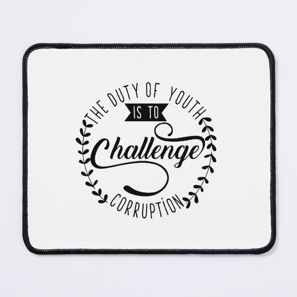 Item preview, The Duty of Youth is to Challenge corruption designed and sold by thewishdesigns.
