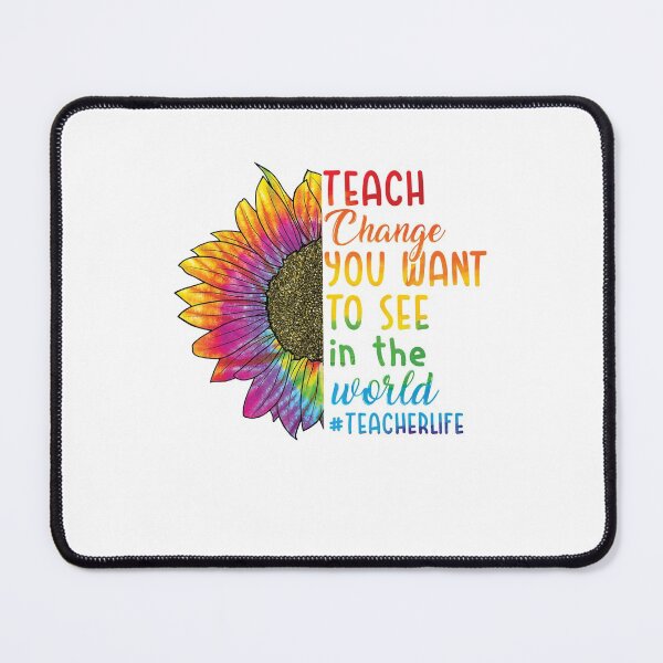 Item preview, Teach change you want to see in the world  designed and sold by vastscreen.