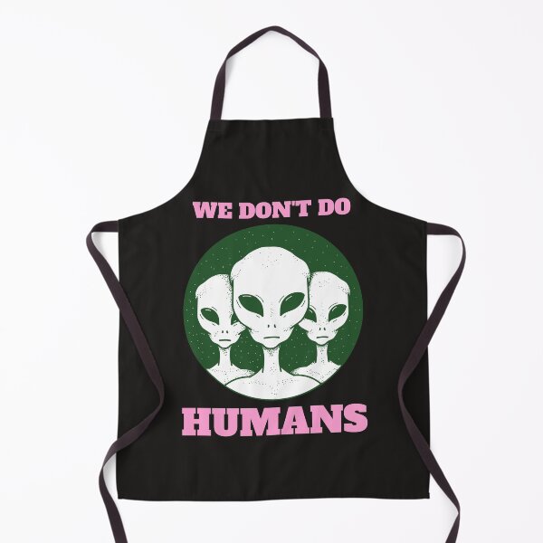 Item preview, We Don't Do Humans Alien Visitor designed and sold by MerchByCraig.