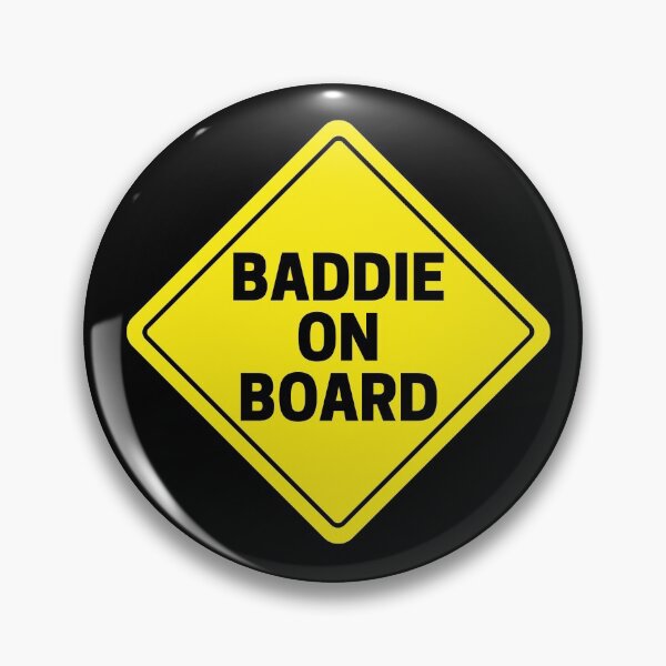 Item preview, Baddie On Board| baby funny meme road alert warning sign car designed and sold by brinikki.