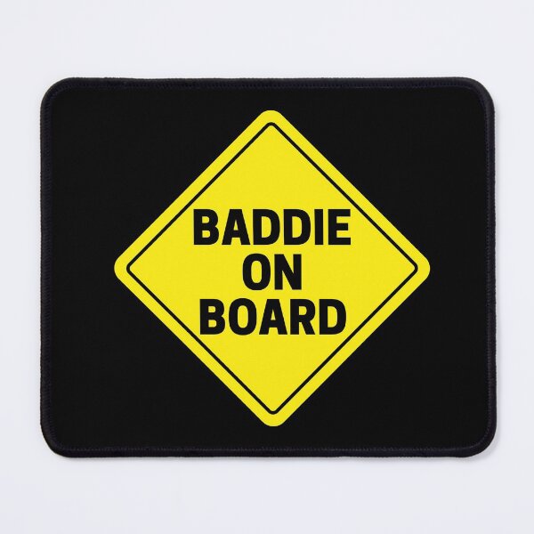 Item preview, Baddie On Board| baby funny meme road alert warning sign car designed and sold by brinikki.
