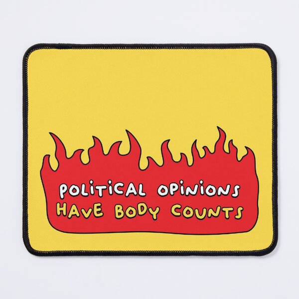 Item preview, Political Opinions Have Body Counts designed and sold by Picket Club.