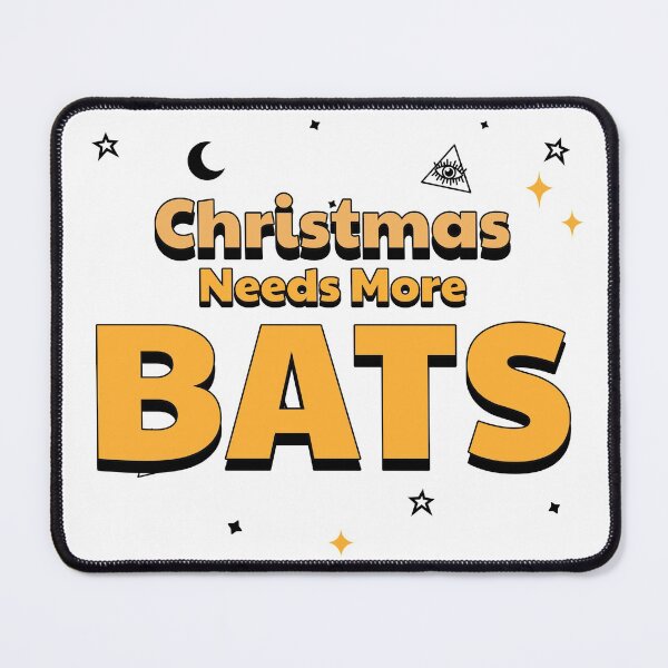 Item preview, Christmas Needs More BATS designed and sold by BattyBuys.
