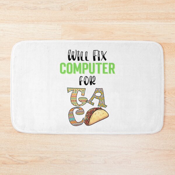 Item preview, Will fix computer for tacos, Taco Tuesday, I love Tacos designed and sold by 732Studio.